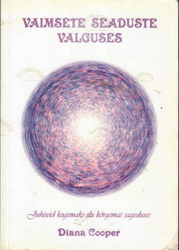 Vaimsete seaduste valguses - Diana Cooper, 2005