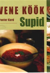Vene köök. Supid - Peeter Kard Vene köök. Supid - Peeter Kard