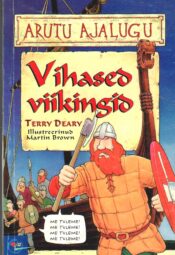 Vihased viikingid - Terry Deary Vihased viikingid - Terry Deary