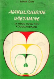 Aiakultuuride väetamine - Elmar Õun, 1983