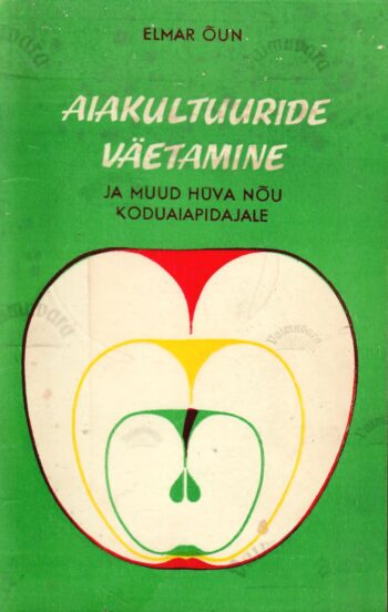 Aiakultuuride väetamine - Elmar Õun, 1983