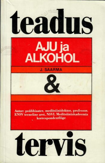 Aju ja alkohol - Jüri Saarma