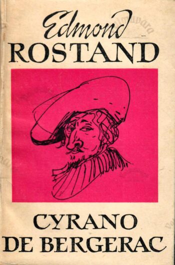 Cyrano de Bergerac - Edmond Rostand, 1964 Cyrano de Bergerac - Edmond Rostand, 1964