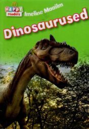 Imeline maailm. Dinosaurused Imeline maailm. Dinosaurused