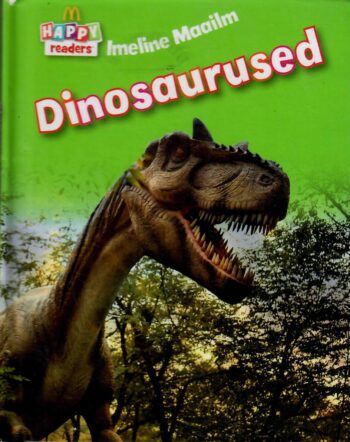 Imeline maailm. Dinosaurused Imeline maailm. Dinosaurused