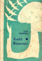 Kadri. Kasuema - Silvia Rannamaa, 1970