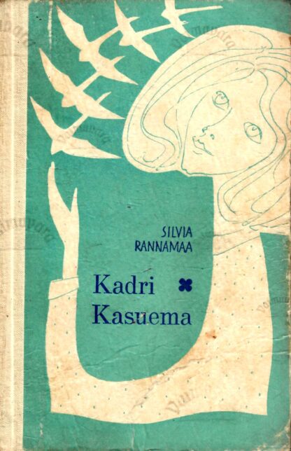 Kadri. Kasuema - Silvia Rannamaa, 1970