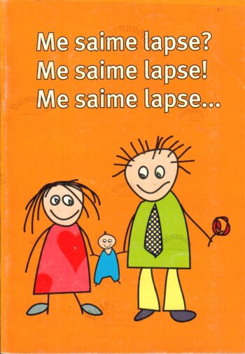 Me saime lapse Me saime lapse Me saime lapse Me saime lapse? Me saime lapse! Me saime lapse...