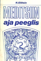 Meditsiin aja peeglis - Natan Elštein Meditsiin aja peeglis - Natan Elštein