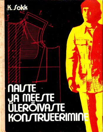 Naiste ja meeste ülerõivaste konstrueerimine - Karl Sokk, 1975