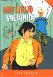 Ohtlikud miljonid - Lena Lilleste