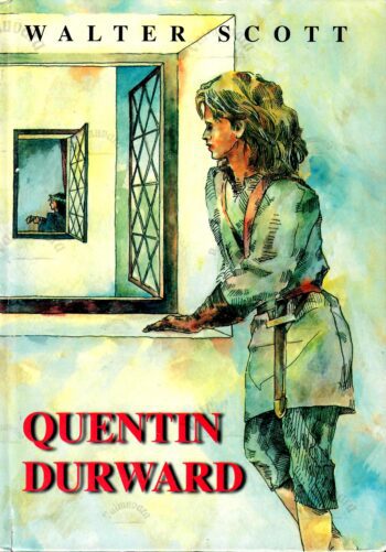 Quentin Durward - Walter Scott Quentin Durward - Walter Scott