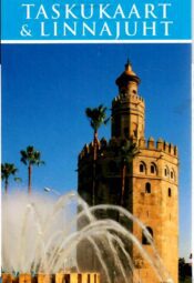 Sevilla ja Andaluusia. Taskukaart ja linnajuhid Sevilla ja Andaluusia. Taskukaart ja linnajuhid