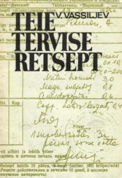 Teie tervise retsept - Viktor Vassiljev Teie tervise retsept - Viktor Vassiljev