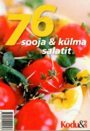 76 sooja ja külma salatit - Elli Vendla ja Malle Peterson