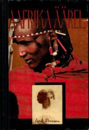 Aafrika äärel - Karen Blixen Aafrika äärel - Karen Blixen