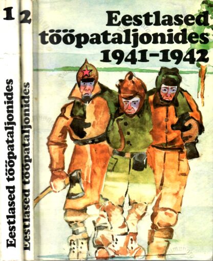 Eestlased tööpataljonides 1941-1942. I ja II. - Urmas Usai