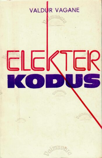 Elekter kodus - Valdur Vagane