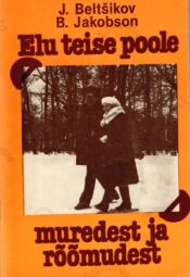 Elu teise poole muredest ja rõõmudest - Jossif Beltšikov, Bernhard Jakobson