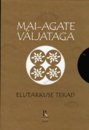 Elutarkuse terad - Mai-Agate Väljataga Elutarkuse terad - Mai-Agate Väljataga