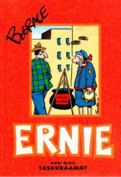 Ernie. Kodaniku taskuraamat nr 11 - Bo Grace Ernie. Kodaniku taskuraamat nr 11 - Bo Grace