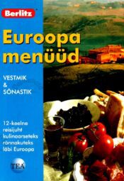 Euroopa menüüd. Vestmik & sõnastik Euroopa menüüd. Vestmik & sõnastik