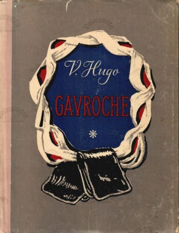 Gavroche - Victor Hugo 1955 Gavroche - Victor Hugo