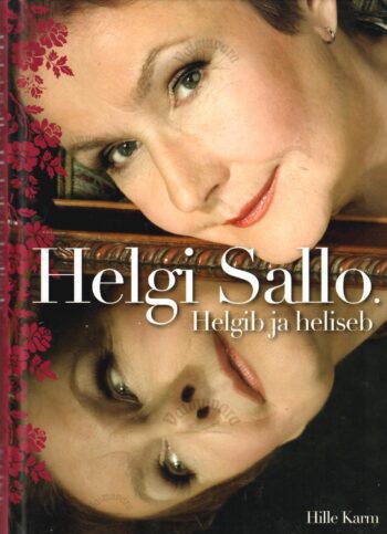 Helgi Sallo. Helgib ja heliseb - Hille Karm