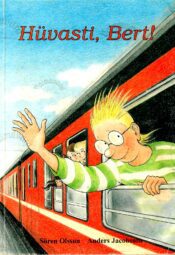Hüvasti, Bert! - Anders Jacobsson ja Sören Olsson Hüvasti, Bert! - Anders Jacobsson ja Sören Olsson