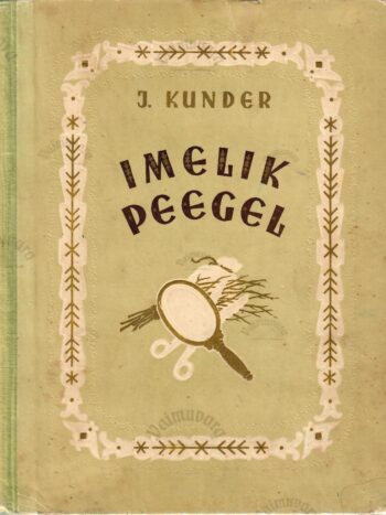 Imelik peegel - Juhan Kunder 1953
