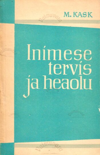 Inimese tervis ja heaolu - M. Kask Inimese tervis ja heaolu - M. Kask