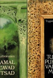 Ja taamal laulavad metsad. Tuuled puhuvad vaimude mäelt - Trygve Gulbranssen Ja taamal laulavad metsad. Tuuled puhuvad vaimude mäelt - Trygve Gulbranssen