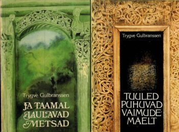 Ja taamal laulavad metsad. Tuuled puhuvad vaimude mäelt - Trygve Gulbranssen