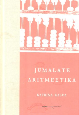 Jumalate aritmeetika - Katrina Kalda