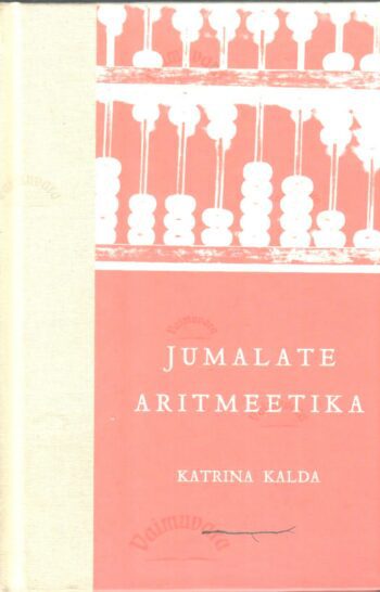 Jumalate aritmeetika - Katrina Kalda