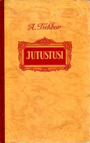 Jutustusi - Anton Tšehhov Jutustusi - Anton Tšehhov