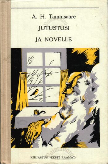 Jutustusi ja novelle - Anton Hansen Tammsaare Jutustusi ja novelle - Anton Hansen Tammsaare