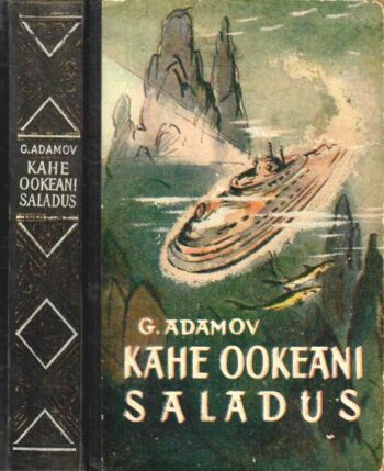 Kahe ookeani saladus - Grigori Adamov, 1957