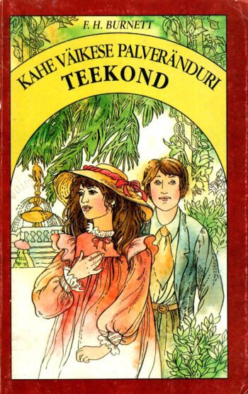 Kahe väikese palveränduri teekond - Frances Hodgson Burnett