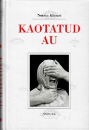 Kaotatud au. Armastus ja surm tänapäeva Jordaanias - Norma Khouri Kaotatud au. Armastus ja surm tänapäeva Jordaanias - Norma Khouri