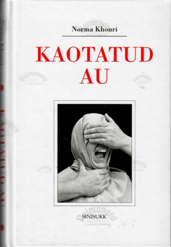 Kaotatud au. Armastus ja surm tänapäeva Jordaanias - Norma Khouri