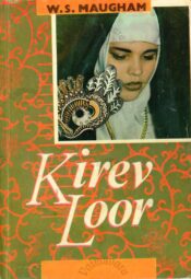 Kirev loor - William Somerset Maugham Kirev loor - William Somerset Maugham