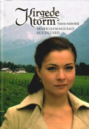 Kirgede torm. Mõrkjasmagusad suudlused - Valerie Schönfeld
