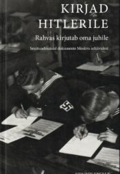 Kirjad Hitlerile. Rahvas kirjutab oma juhile - Henrik Eberle Kirjad Hitlerile. Rahvas kirjutab oma juhile - Henrik Eberle
