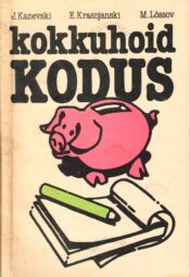 Kokkuhoid kodus - Jevgeni Kanevski, Eduard Krasnjanski, Mihhail Lõssov