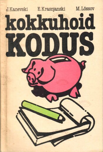 Kokkuhoid kodus - Jevgeni Kanevski, Eduard Krasnjanski, Mihhail Lõssov