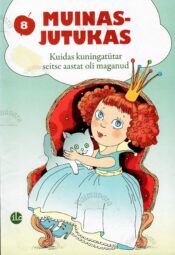 Kuidas kuningatütar seitse aastat oli maganud - Friedrich Reinhold Kreutzwald Kuidas kuningatütar seitse aastat oli maganud - Friedrich Reinhold Kreutzwald