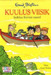 Kuulus viisik. Seiklus Kirrini saarel - Enid Blyton, Anne Walton Kuulus viisik. Seiklus Kirrini saarel - Enid Blyton, Anne Walton