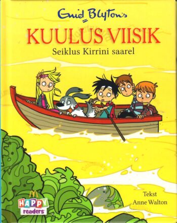 Kuulus viisik. Seiklus Kirrini saarel - Enid Blyton, Anne Walton Kuulus viisik. Seiklus Kirrini saarel - Enid Blyton, Anne Walton