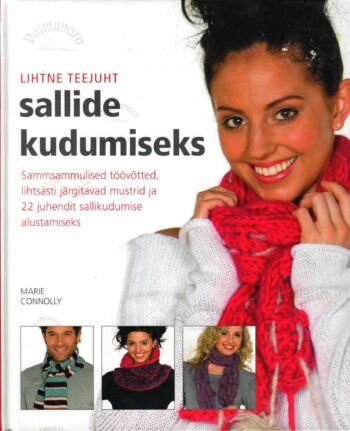 Lihtne teejuht sallide kudumiseks - Marie Connolly Lihtne teejuht sallide kudumiseks - Marie Connolly